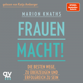 Hörbuch FrauenMACHT!  - Autor Marion Knaths   - gelesen von Katja Amberger