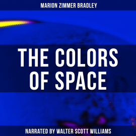 Hörbuch The Colors of Space  - Autor Marion Zimmer Bradley   - gelesen von Arthur Vincet