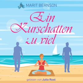 Hörbuch Ein Kurschatten zu viel (ungekürzt)  - Autor Marit Bernson   - gelesen von Julia Rost