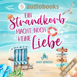 Hörbuch Ein Strandkorb macht noch keine Liebe - Strandkorbwunder, Band 1 (Ungekürzt)  - Autor Marit Bernson   - gelesen von Anja Kalischke-Bäuerle