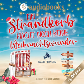 Hörbuch Ein Strandkorb macht noch keine Weihnachtswunder - Strandkorbwunder, Band 2 (Ungekürzt)  - Autor Marit Bernson   - gelesen von Tanja Lipinski