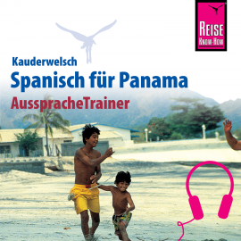 Hörbuch Reise Know-How Kauderwelsch AusspracheTrainer Spanisch für Panama  - Autor Maritza López  