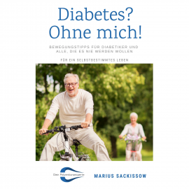 Hörbuch Diabetes? Ohne mich!  - Autor Marius Sackissow   - gelesen von Marius Sackissow