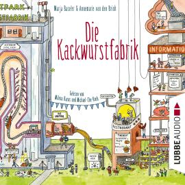 Hörbuch Die Kackwurstfabrik (Ungekürzt)  - Autor Marja Baseler, Annemarie van den Brink   - gelesen von Schauspielergruppe