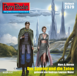 Hörbuch Perry Rhodan 2579: Der Spieler und die Toten  - Autor Mark A. Herren   - gelesen von Andreas Laurenz Maier