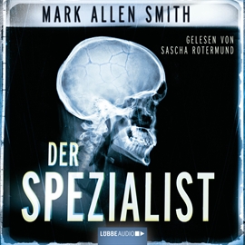 Hörbuch Der Spezialist  - Autor Mark Allen Smith   - gelesen von Sascha Rotermund