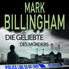 Hörbuch Die Geliebte des Mörders  - Autor Mark Billingham   - gelesen von Wolfgang Berger