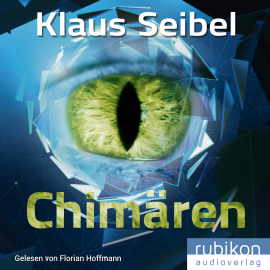 Hörbuch Chimären  - Autor Mark Bremer   - gelesen von Florian Hoffmann