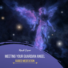 Hörbuch Meeting Your Guardian Angel - Guided Meditation  - Autor Mark Cosmo   - gelesen von Susan McGurl