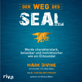Hörbuch Der Weg des SEAL  - Autor Mark Divine   - gelesen von Markus Böker