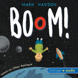 Hörbuch Boom!  - Autor Mark Haddon   - gelesen von Oliver Rohrbeck
