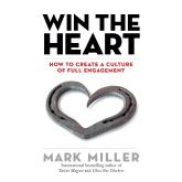 Win the Heart - How to Create a Culture of Full Engagement (Unabridged)