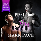 First Time with the Gay Vampire - Sound Effects Special Edition Fully Remastered Audio (Unabridged)