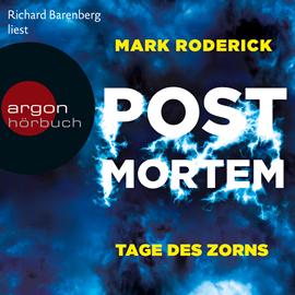 Hörbuch Tage des Zorns (Post Mortem 3)  - Autor Mark Roderick   - gelesen von Richard Barenberg