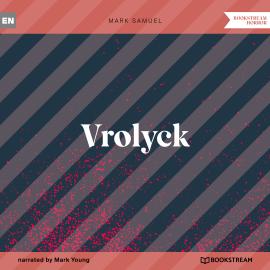 Hörbuch Vrolyck (Unabridged)  - Autor Mark Samuel   - gelesen von Mark Young