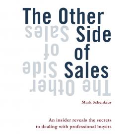 Hörbuch The other side of sales  - Autor Mark Schenkius   - gelesen von Mark Schenkius