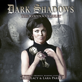 Hörbuch The Voodoo Amulet (Dark Shadows 22)  - Autor Mark Thomas Passmore   - gelesen von Schauspielergruppe