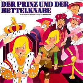 Hörbuch Der Prinz und der Bettelknabe  - Autor Mark Twain, Peter Folken   - gelesen von Schauspielergruppe