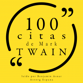 Hörbuch 100 citas de Mark Twain  - Autor Mark Twain   - gelesen von Benjamin Asnar