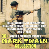 30+ Mark Twain Collection. Novels. Stories. Essays