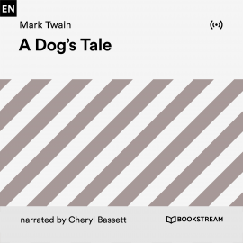Hörbuch A Dog's Tale  - Autor Mark Twain   - gelesen von Cheryl Bassett