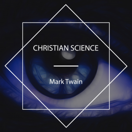 Hörbuch Christian Science  - Autor Mark Twain   - gelesen von John Greenman