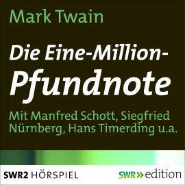 Hörbuch Die Ein-Million-Pfundnote  - Autor Mark Twain   - gelesen von Schauspielergruppe