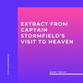 Extract from Captain Stormfield's Visit to Heaven (Unabridged)