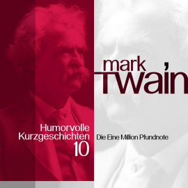 Hörbuch Mark Twain: Humorvolle Kurzgeschichten 10  - Autor Mark Twain   - gelesen von Jürgen Fritsche