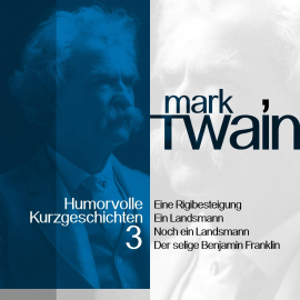 Hörbuch Mark Twain: Humorvolle Kurzgeschichten 3  - Autor Mark Twain   - gelesen von Jürgen Fritsche