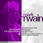 Mark Twain: Humorvolle Kurzgeschichten 4