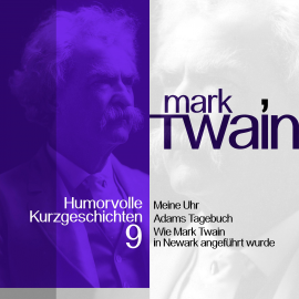 Hörbuch Mark Twain: Humorvolle Kurzgeschichten 9  - Autor Mark Twain   - gelesen von Jürgen Fritsche
