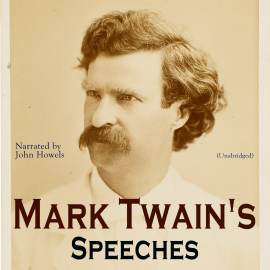 Hörbuch Mark Twain's Speeches  - Autor Mark Twain   - gelesen von John Howels