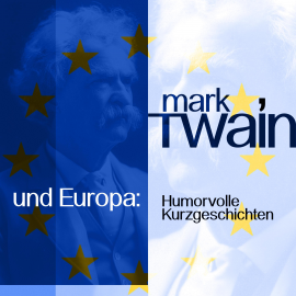Hörbuch Mark Twain und Europa  - Autor Mark Twain   - gelesen von Jürgen Fritsche