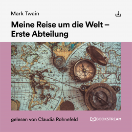 Hörbuch Meine Reise um die Welt - Erste Abteilung  - Autor Mark Twain   - gelesen von Schauspielergruppe