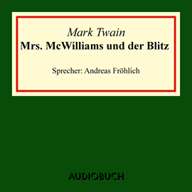 Hörbuch Mrs. McWilliams und der Blitz  - Autor Mark Twain   - gelesen von Andreas Fröhlich