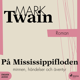 Hörbuch På Mississippifloden  - Autor Mark Twain   - gelesen von Gert Lundstedt