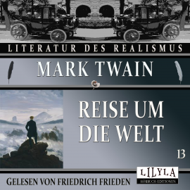 Hörbuch Reise um die Welt 13  - Autor Mark Twain   - gelesen von Schauspielergruppe