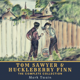 Tom Sawyer & Huckleberry Finn - The Complete Collection