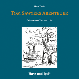 Hörbuch Tom Sawyers Abenteuer / Hörbuch  - Autor Mark Twain   - gelesen von Thomas Loibl