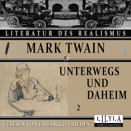 Hörbuch Unterwegs und Daheim 2  - Autor Mark Twain   - gelesen von Schauspielergruppe