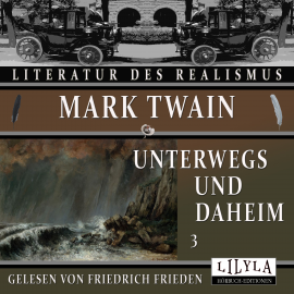 Hörbuch Unterwegs und Daheim 3  - Autor Mark Twain   - gelesen von Schauspielergruppe