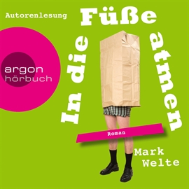 Hörbuch In die Füße atmen  - Autor Mark Welte   - gelesen von Mark Welte
