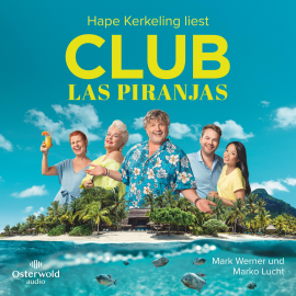 Hörbuch Club Las Piranjas  - Autor Mark Werner   - gelesen von Hape Kerkeling