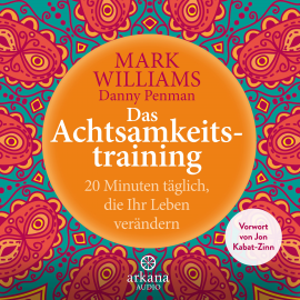 Hörbuch Das Achtsamkeitstraining  - Autor Mark Williams   - gelesen von Jan Dinter