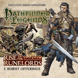 Hörbuch Pathfinder Legends - Rise of the Runelords 1: Burnt Offerings  - Autor Mark Wright   - gelesen von Schauspielergruppe