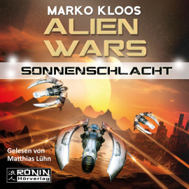Hörbuch Alien Wars 3: Sonnenschlacht  - Autor Marko Kloos   - gelesen von Matthias Lühn