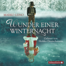 Hörbuch Wunder einer Winternacht. Die Weihnachtsgeschichte  - Autor Marko Leino   - gelesen von Heikko Deutschmann
