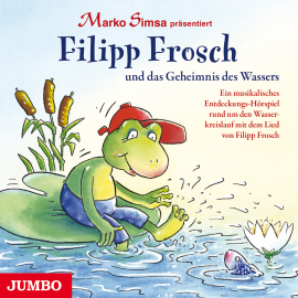 Hörbuch Filipp Frosch und das Geheimnis des Wassers  - Autor Marko Simsa   - gelesen von Marko Simsa