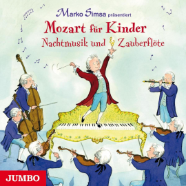 Hörbuch Mozart für Kinder. Nachtmusik und Zauberflöte  - Autor Marko Simsa   - gelesen von Various Artists